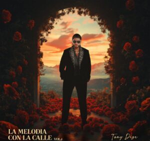 La Melodía Con La Calle Vol.1 – Tony Dize