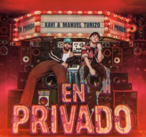 Xavi, Manuel Turizo, “En Privado”