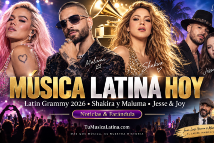 Música latina hoy: Latin Grammy 2026, Shakira y Maluma, Jesse & Joy y los estrenos que están sonando